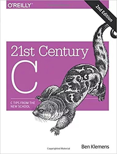 21st Century C: C Tips від New School Ben Klemens