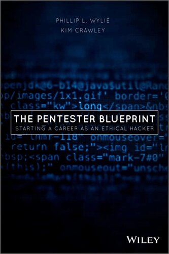 The Pentester BluePrint: Starting Career як етичний Hacker, Phillip L. Wylie, Kim Crawley