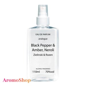 Zielinski & Rozen Black Pepper & Amber Neroli Парфумована вода 110ml (Духи Унісекс Зелінський Чорний Перець)