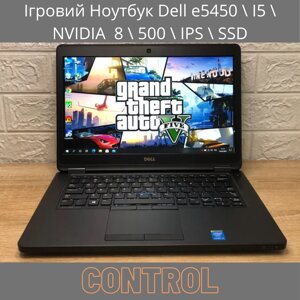 Ігровий ноутбук dell e5450 \ I5 \ nvidia 8 \ 500 \ IPS \ SSD