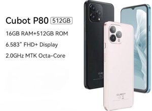 Новинка! CUBOT P80- Helio P80 , 8/512Gb. 5200mAh, NFC