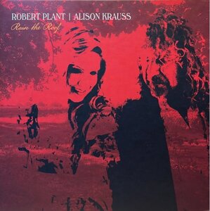 Robert Plant Alison Krauss – Raise The Roof (Limited Edition, Stereo, Red Translucent Vinyl)