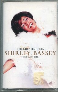 Shirley Bassey – The Greatest Hits - This Is My Life (Cassette)