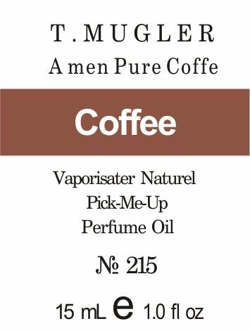 215 "A men Pure Coffee" від T. Mugler - 15 мл від компанії Reni Parfum | Ameli | Наливна парфумерія | Парфумерні масла | Флакони - фото 1