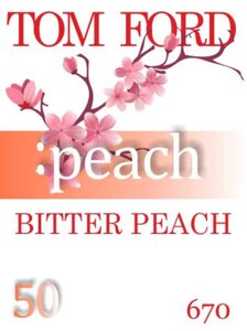 670 Bitter Peach Tom Ford 50 мл