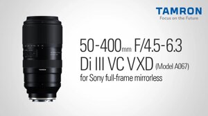 Tamron AF 50-400mm f/4.5-6.3 Di III VC VXD (A067) Sony-E