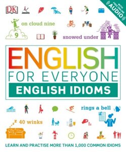 English for Everyone: English Idioms + аудіо