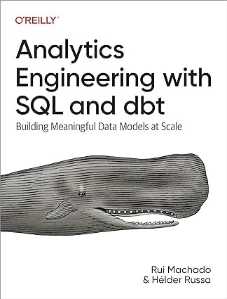 Analytics Engineering with SQL and dbt: Building Meaningful Data Models на Scale, Rui Pedro Machado, Helder Russa від компанії Інтернет-магазин "Рідіт" - фото 1