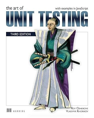 Art of Unit Testing, Third Edition: with examples in JavaScript 3rd ed. Edition, Roy Osherove, Vladimir Khorikov від компанії Інтернет-магазин "Рідіт" - фото 1