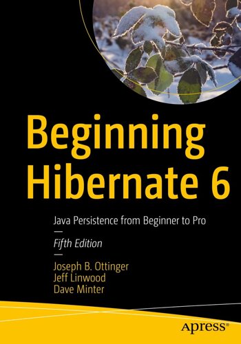 Початок Hibernate 6: Java Persistence від Beginner до Pro 5th ed. Edition, Joseph B. Ottinger, Jeff Linwood, Dave