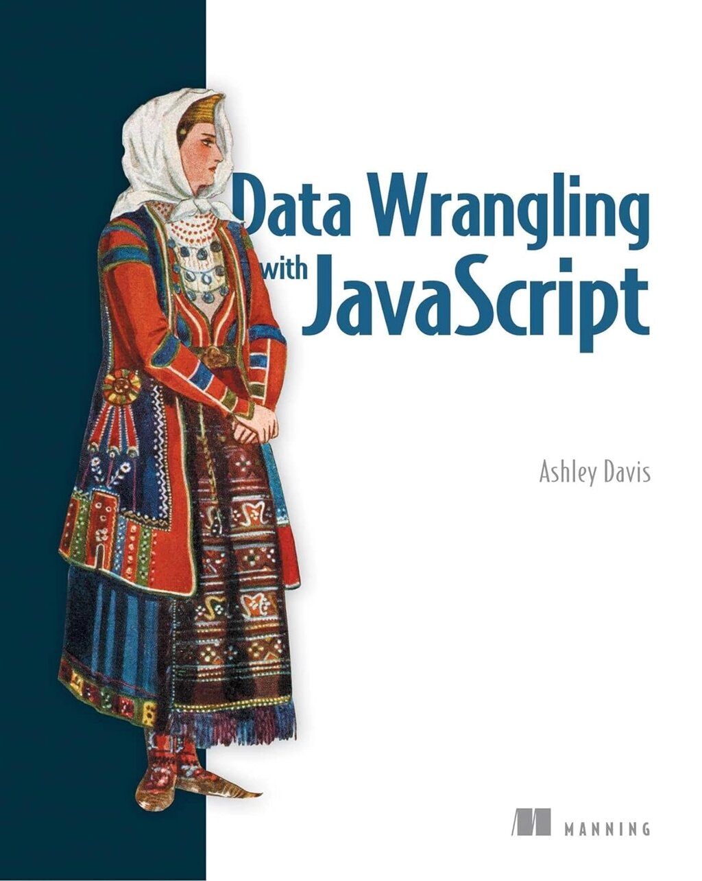 Data Wrangling with JavaScript, Ashley Davis від компанії Інтернет-магазин "Рідіт" - фото 1