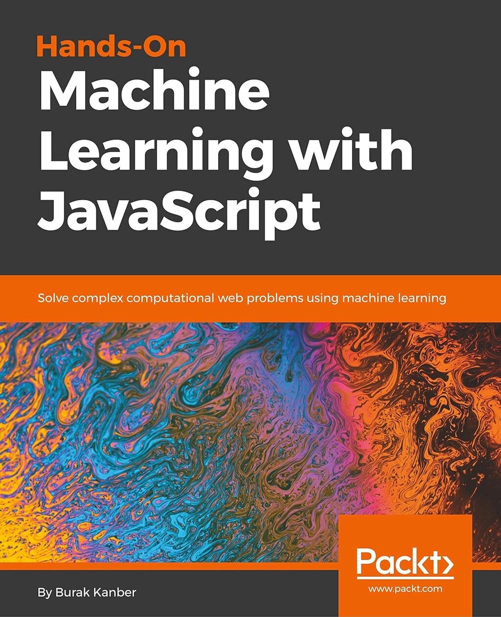 Hands-on Machine Learning with JavaScript, Burak Kanber від компанії Інтернет-магазин "Рідіт" - фото 1