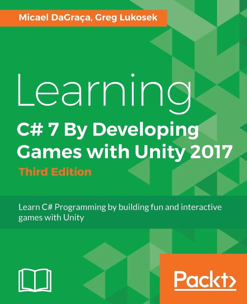 Learning C# 7 Розробка Games with Unity 2017 - Third Edition: Learn C# Programming збудування fun і interactive games з  від компанії Інтернет-магазин "Рідіт" - фото 1