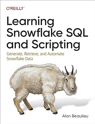 Learning Snowflake SQL і Scripting: Generate, Retrieve, and Automate Snowflake Data, Alan Beaulieu від компанії Інтернет-магазин "Рідіт" - фото 1