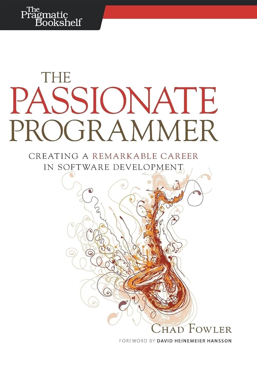 The Passionate Programmer: Створення Remarkable Career в Software ...