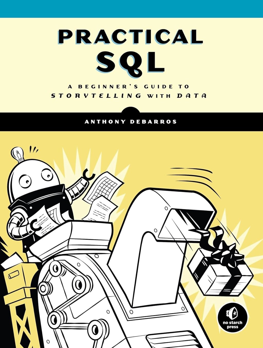 Практичний SQL: A Beginner's Guide to Storytelling with Data, Anthony DeBarros від компанії Інтернет-магазин "Рідіт" - фото 1