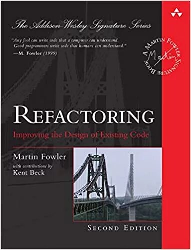 Refactoring: Improving the Design of Existing Code (2nd Edition) (Addison-Wesley Signature Series (Fowler Martin Fowle
