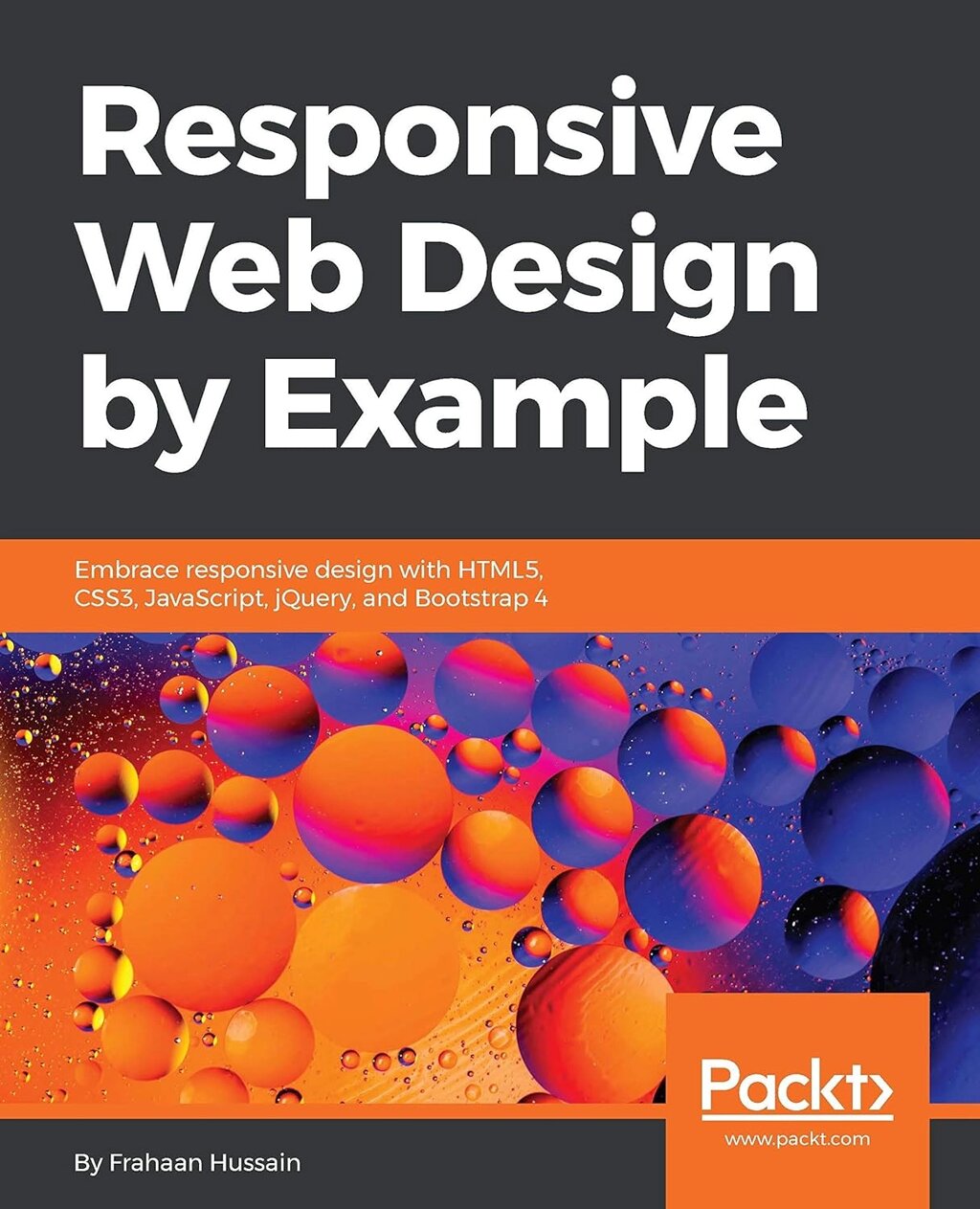 Responsive Web Design by Example: Embrace responsive design with HTML5, CSS3, JavaScript, jQuery and Bootstrap 4 3rd від компанії Інтернет-магазин "Рідіт" - фото 1