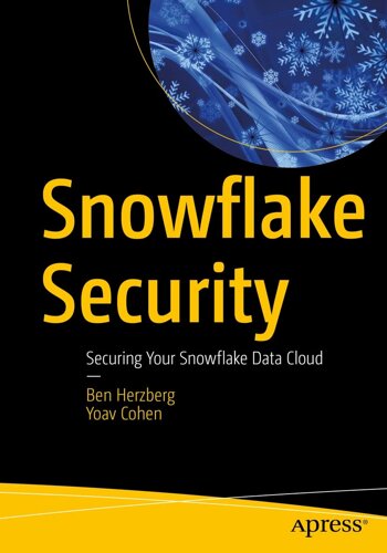 Snowflake Security: Захист Your Snowflake Data Cloud , Ben Herzberg, Yoav Cohen