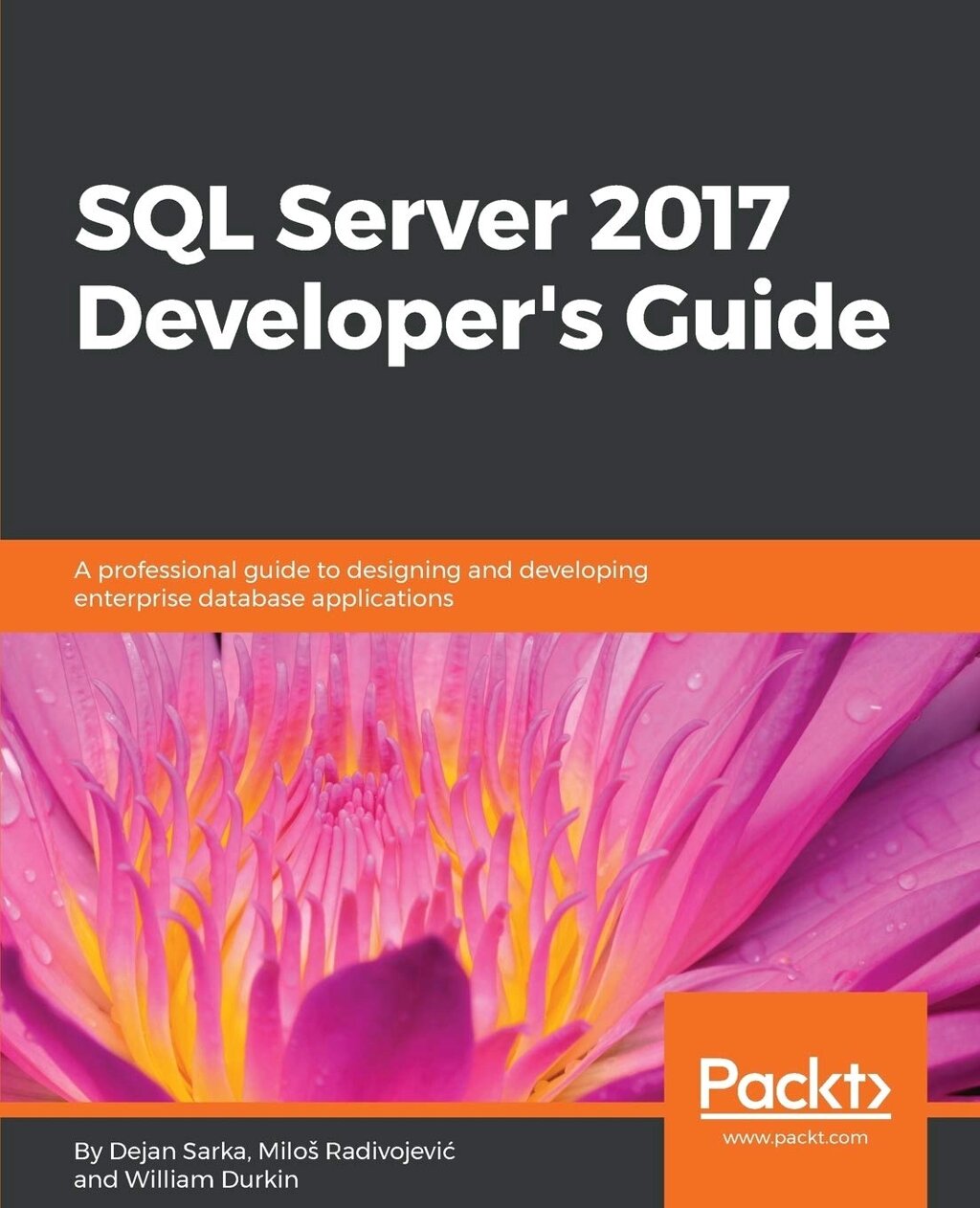 SQL Server 2017 Developer s Guide: A professional guide to designing and developing enterprise database applications, від компанії Інтернет-магазин "Рідіт" - фото 1