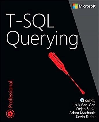 T-SQL Querying (Developer Reference), Itzik Ben-Gan, Adam Machanic, Dejan Sarka, Kevin Farlee, more від компанії Інтернет-магазин "Рідіт" - фото 1