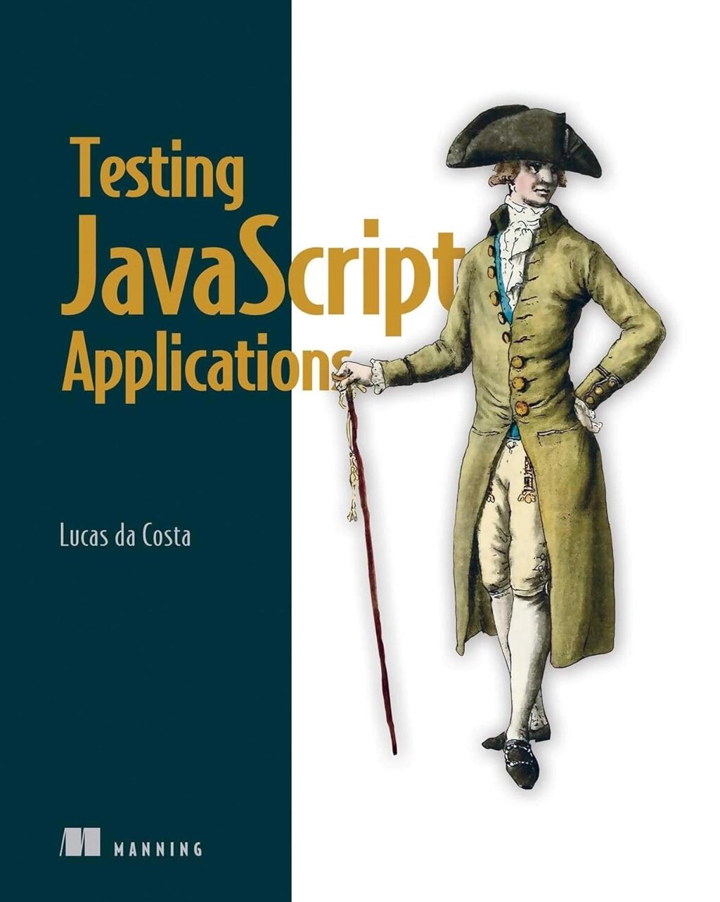 Testing JavaScript Applications, Lucas da Costa від компанії Інтернет-магазин "Рідіт" - фото 1