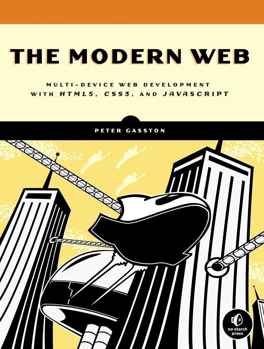 The Modern Web: Multi-Device Web Development with HTML5, CSS3, JavaScript, Peter Gasston від компанії Інтернет-магазин "Рідіт" - фото 1