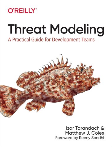 Threat Modeling: A Practical Guide for Development Teams, Izar Tarandach, Matthew Coles