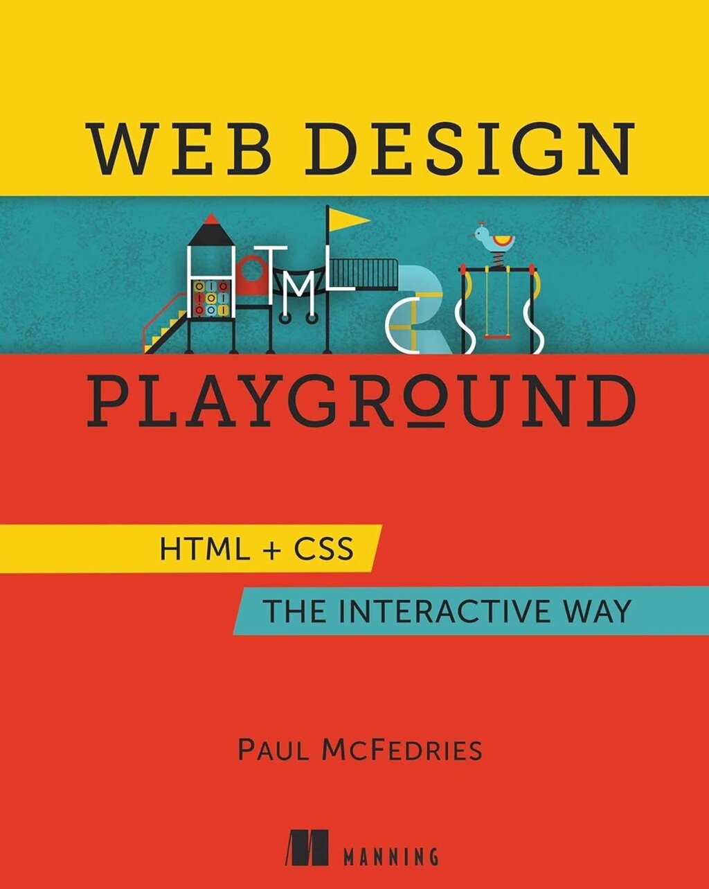 Web Design Playground: HTML & CSS Interactive Way, Paul McFedries від компанії Інтернет-магазин "Рідіт" - фото 1