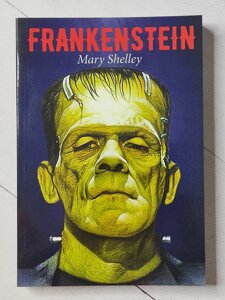 Мері Шеллі "Франкенштейн" Mary Shelley "Frankenstein"