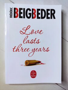 Ф. Бегбедер "Кохання живе три роки" Frederic Beigbeder "Love lasts three years" (англ. мова)