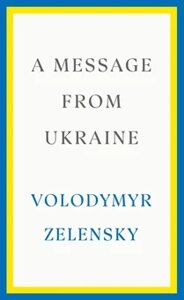 A Message from Ukraine. Zelensky