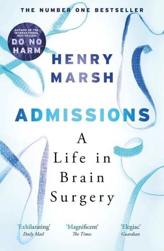 Admissions: A Life in Brain Surgery [Paperback]