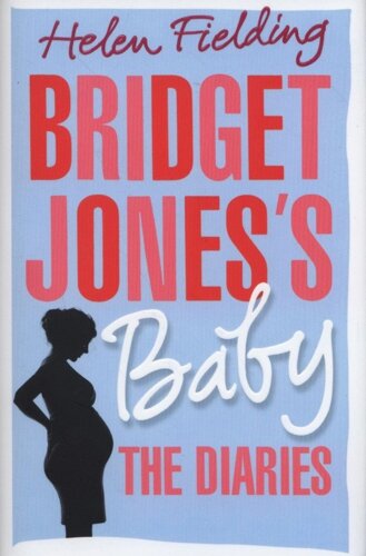 Bridget jones's Baby: The Diaries [Hardcover]