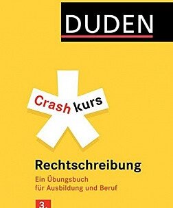 Crashkurs Rechtschreibung: Ein Übungsbuch für Ausbildung und Beruf. Mit zahlreichen Übungen und Abs від компанії Inozemna - фото 1