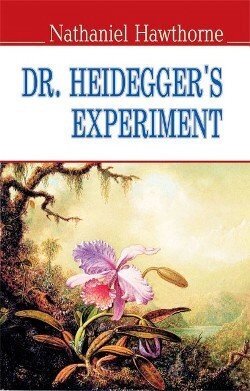 Dr. Heidegger's Experiment and Other Stories = Експеримент доктора Гайдеггера (м'яка обкл.) від компанії Inozemna - фото 1