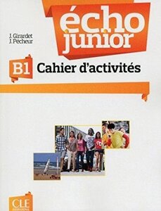 Echo Junior B1 Cahier D'activites