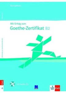 Mit Erfolg zum Goethe B2. bungsbuch - Упражнения
