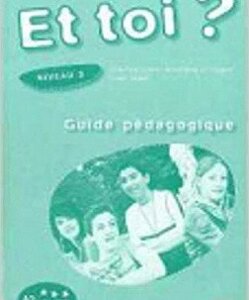 Et Toi? 3 Guide Pedagogique