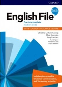 English File 4th Edition Pre-Intermediate Теасһег's Book + teacher's Resourse Centre