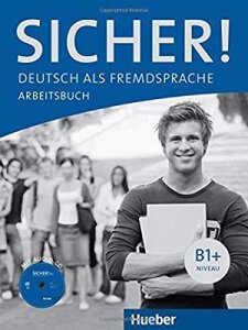 Sicher! B1+ Arbeitsbuch + CD zum Arbeitsbuch