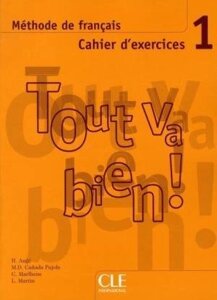 Tout va bien ! 1 Cahier d`exercices + CD audio