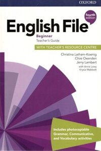 English File 4th Edition Beginner Теасһег's Book + teacher's Resourse Centre