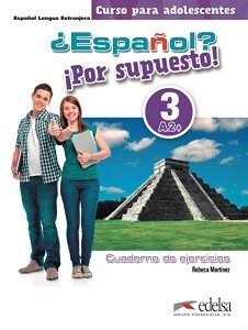 Espanol Por supuesto 3 (A2+) Cuaderno de Ejercicios