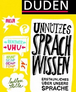 Unnützes Sprachwissen: Erstaunliches über unsere Sprache