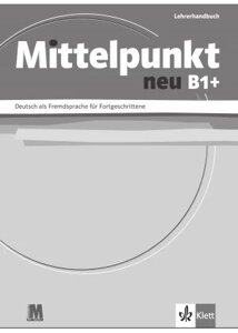 Mittelpunkt neu B1+. Книга вчителя