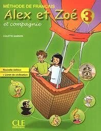 Alex et Zoe Nouvelle 3 Livre de L eleve + Livret de civilisation