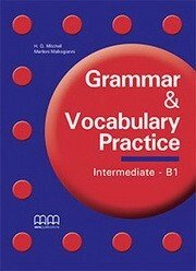 Grammar & Vocabulary Practice Intermediate/B1 Student's Book