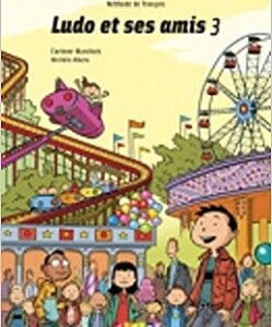 Ludo et ses amis 3 Livre eleve