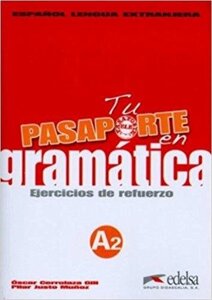 Pasaporte 2 (A2) en gramatica: Ejercicios de refuerzo